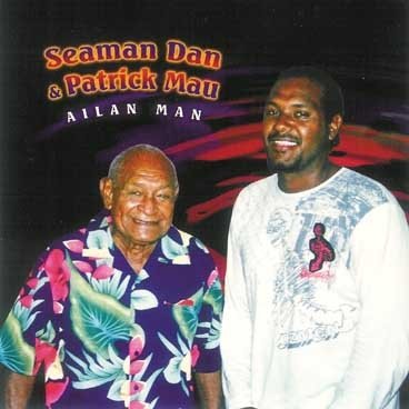 Seaman Dan with Patrick Mau (Mau Power) on the cover of 'Ailan Man'.