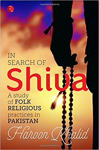 In Search of Shiva, a book by haroon khalid