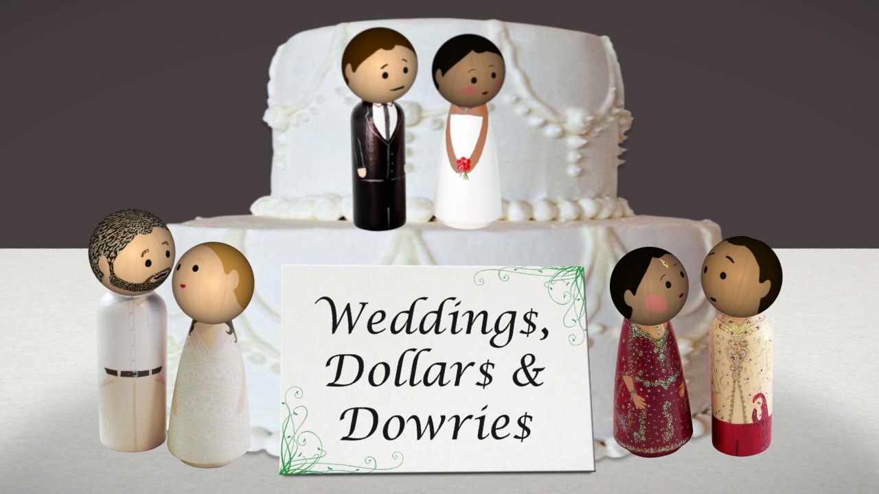 Weddings, dollars and dowries